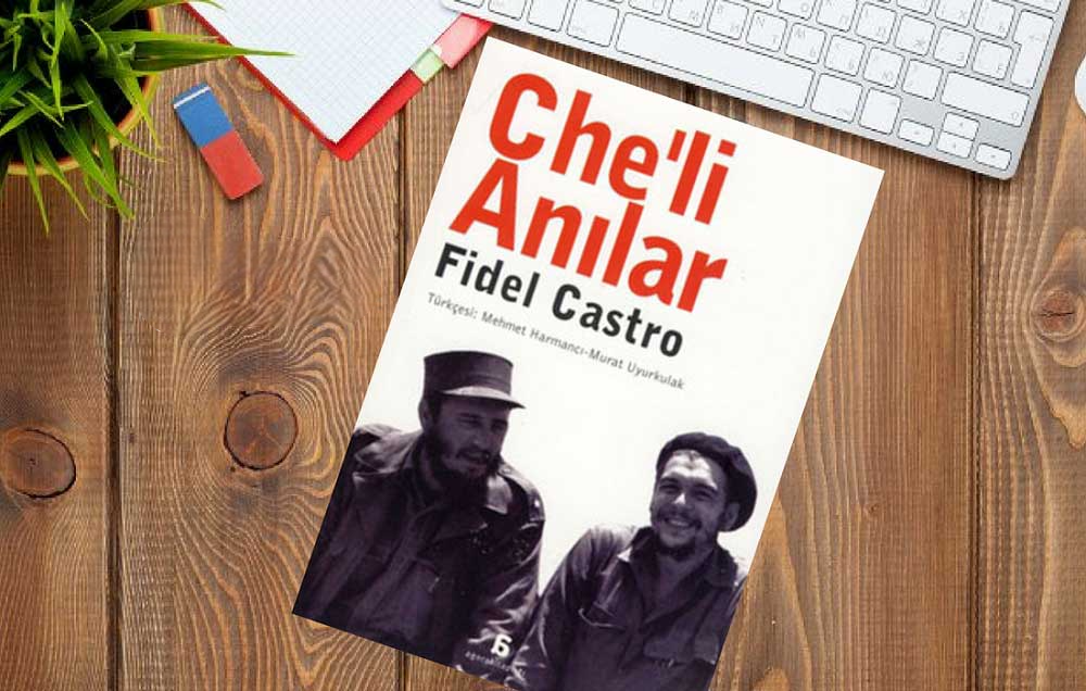 fidel castro eserleri cheli anilar