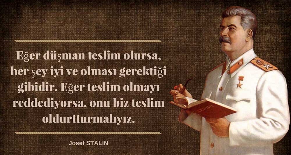 josef stalin sozleri dusman